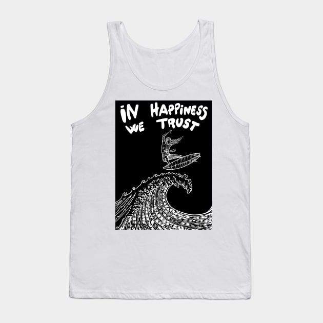 IN HAPPINESS WE TRUST Tank Top by lautir